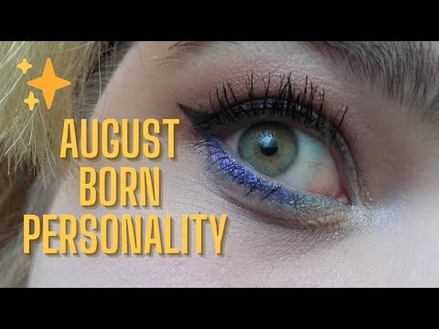 Born In August Personality ⭐⭐ - Top 10 Personality Traits of People Born in August
