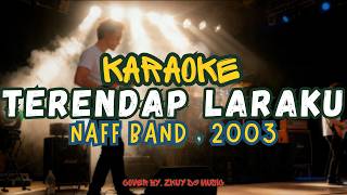 Download lagu Naff - Terendap Laraku (Karaoke Version) | Karaoke Terendap Laraku - Naff | Tanpa Vocal Version mp3