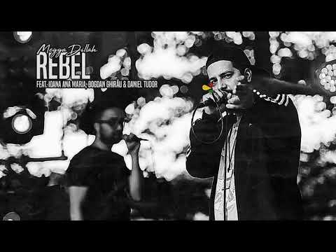 Megga Dillah - Rebel (feat. Anna, Bogdan Ghirău & Daniel Tudor)