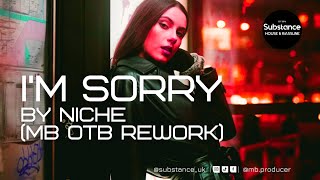 Niche - I'm Sorry (MB OTB Rework)