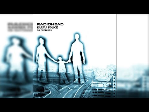 Radiohead - Karma Police (OK OUTTAKES) [NOT RARE]