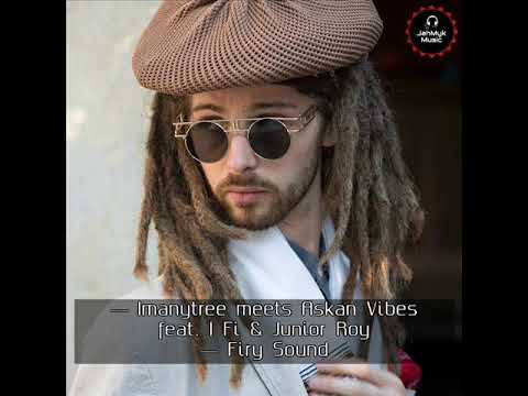 Imanytree ft. Askan Vibes, I Fi & Junior Roy - Firy Sound