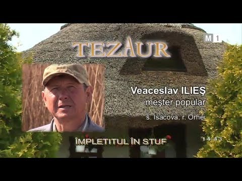 Emisiunea TezAur Îmletitul în stuf cu Veaceslav Ilieș