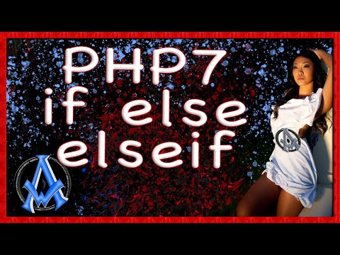 Php 7 STATEMENTS IF ELSE ELSEIF LOGIC CODE EXAMPLES