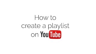 How to create a playlist on Youtube (2021)