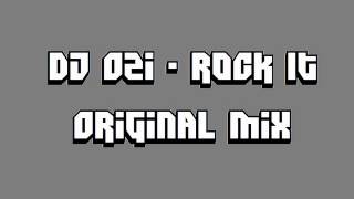 DJ Ozi - Rock It (Original Mix)