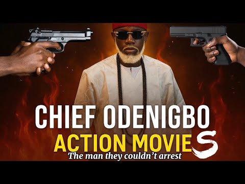 Chief odenigbo action movies 2025