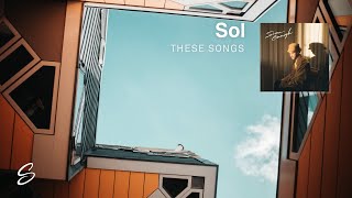 Sol - These Songs (feat. Elan Wright)