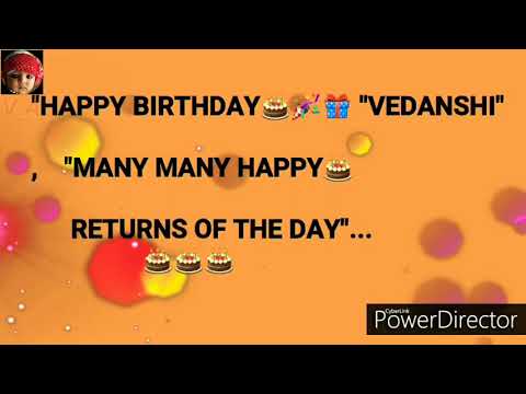 Happy birthday to you  vedanshi 🎂🎂