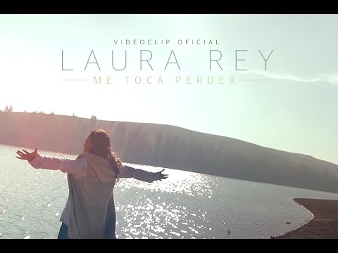 Laura Rey - Me toca perder (Videoclip Oficial)