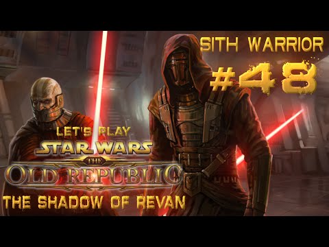 SWTOR: The Shadow Of Revan - Sith Warrior | Let's Play | [Ep 48]