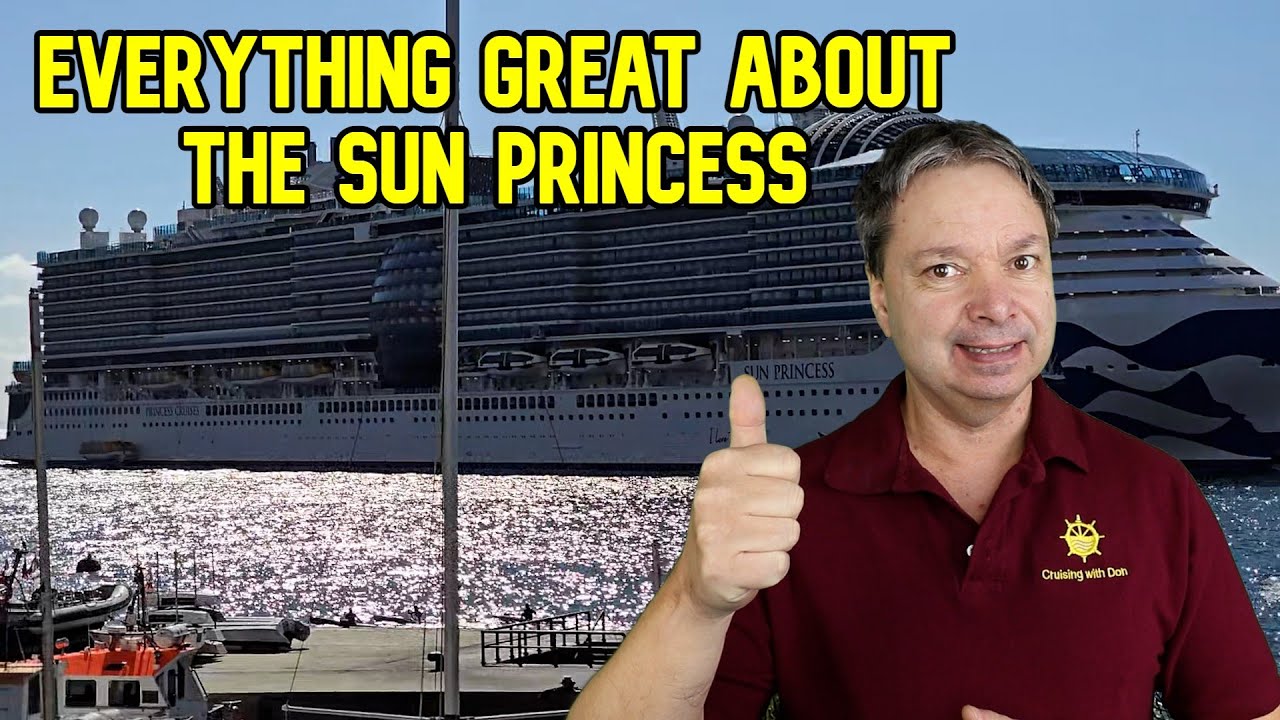 EVERYTHING I LOVED ABOUT THE SUN PRINCESS