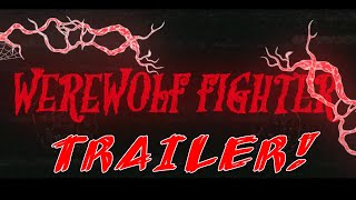 Werewolf Fighter Trailer