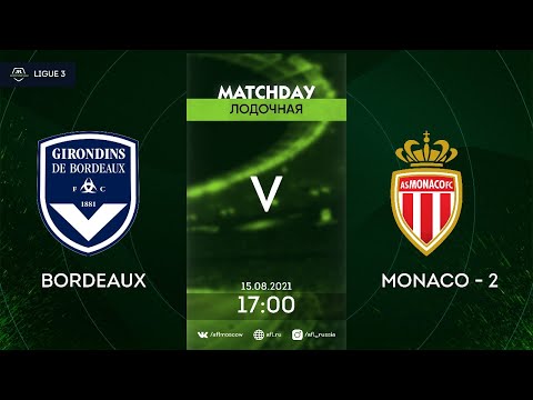 AFL21. France. Ligue 3. Day 8. Bordeaux - Monaco - 2