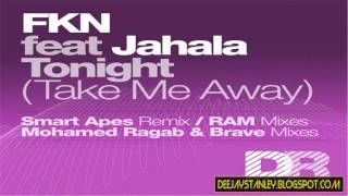 FKN Feat. Jahala - Tonight (Take Me Away) (Smart Apes Remix) [Deepblue Records]