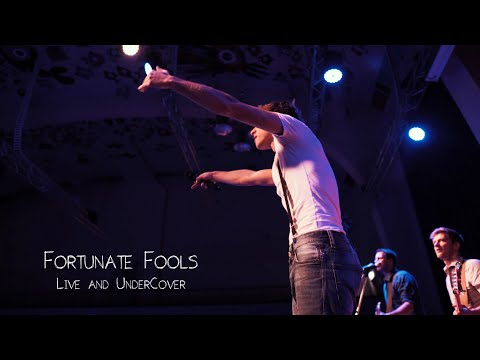 Fortunate Fools - Live And Undercover