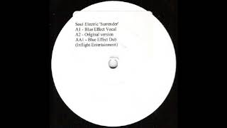 Soul Electric - Surrender (Blue Effect's Vocal Remix)