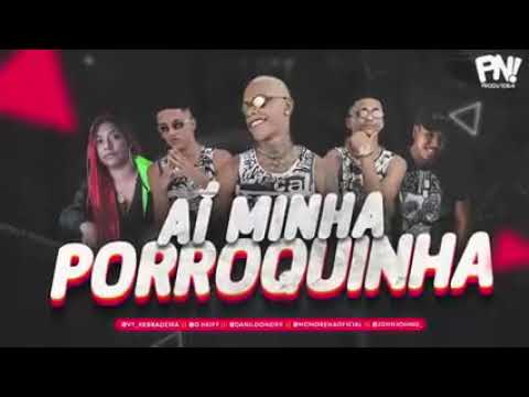 VT KEBRADEIRA, ANDERSON NEIFF, DANILO NEIFF, MC MORENA E JOHN JOHNIS - aí minha porroquinha