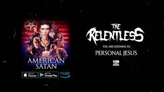 THE RELENTLESS - Personal Jesus (American Satan)
