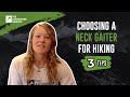 How To Choose A Hiking Neck Gaiter 3 Tips