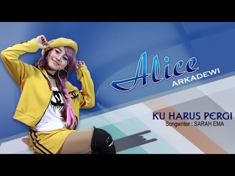 Alice Arkadewi - Ku Harus Pergi (Official Music Video)