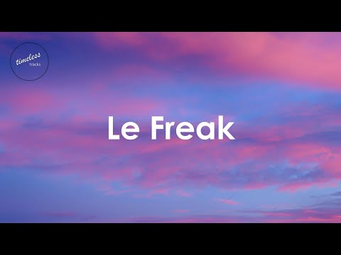 Sean Finn & Hype Active feat. Nile Rodgers - Le Freak (Lyrics)