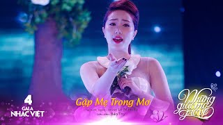 Gặp Mẹ Trong Mơ - Bảo Thy | Gala Nhạc Việt 4 (Official)