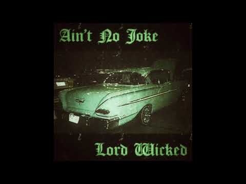 Lord Wicked - Ain't No Joke (Prod. UglyPerson)