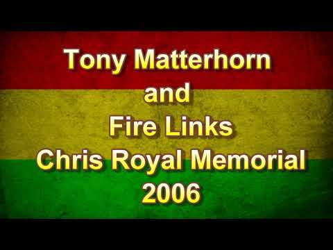 Tony Matterhorn and Fire LinksChris Royal Memorial 2006
