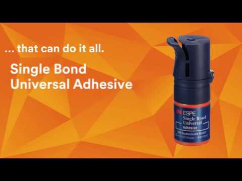3M™ Single Bond Universal Adhesive -Why You Only Need One Adhesive