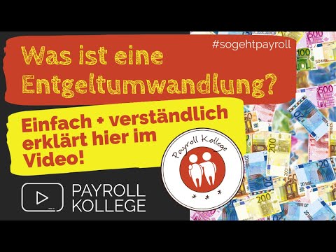 Was ist eine Entgeltumwandlung, Gehalts- oder Barlohnumwandlung?