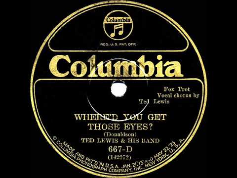 1926 HITS ARCHIVE: Where’d You Get Those Eyes? - Ted Lewis