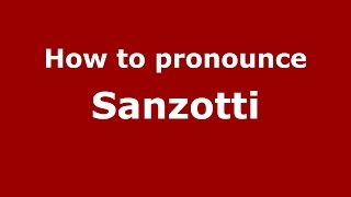How to pronounce Sanzotti