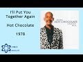 I'll Put You Together Again - Hot Chocolate 1978 HQ Lyrics MusiClypz