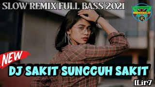 Download lagu DJ SAKIT SUNGGUH SAKIT ILIR7 Remix Full Bass Terba... mp3