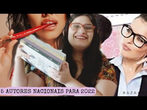 5 AUTORES NACIONAIS QUE PRETENDO LER EM 2022 • Juliana Cavalheiro Pereira