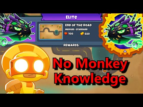 Lych Elite  ||  No Monkey Knowledge!  || End of the Road (BTD6)