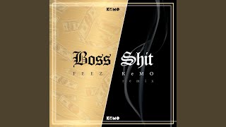 Boss Shit (Remix)