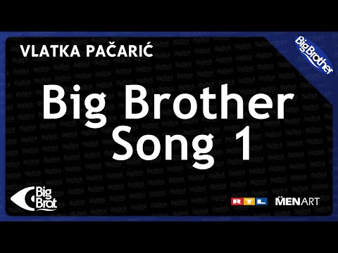 Big Brother Hrvatska 1 (Soundtrack) Vlatka Pačarić - Big Brother Song