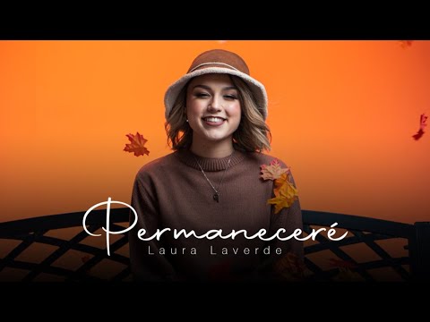 Permaneceré - Laura Laverde (Video Oficial)