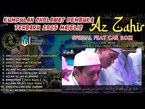 KUMPULAN SHOLAWAT PEMBUKA MAJELIS AZ ZAHIR TERBARU 2025 || SPESIAL FEAT CAK ROZI [Part 2]