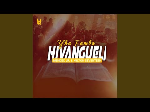 Yha Famba Hivangueli