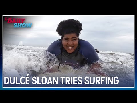 We Don't Do That: Dulcé Sloan Learns to Surf | The Daily Show