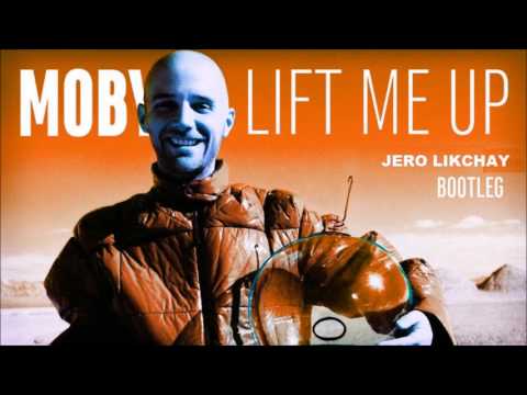 Moby - Lift Me up (Jero Likchay Bootleg)