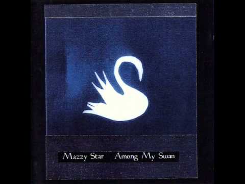 Mazzy Star - Among My Swan (full album)