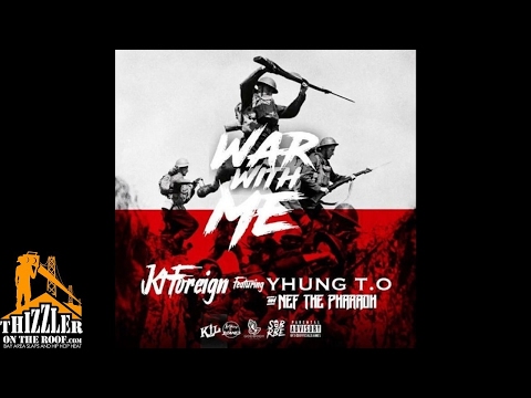 KT Foreign ft. SOB x RBE (Yhung TO), Nef The Pharaoh - War With Me [Prod. OniiMadeThis] [Thizzler]