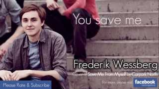 Carpark North - Save Me From Myself (Cover by Frederik Wessberg)