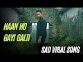 Haan Ho Gayi Galti ​⁠Shivai Vyas Audio Shanky Sad Viral Song