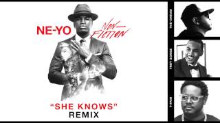 NE-YO &quot;She Knows&quot; Official Remix ft. Trey Songz, The-Dream, &amp; T-Pain #NONFICTION2015