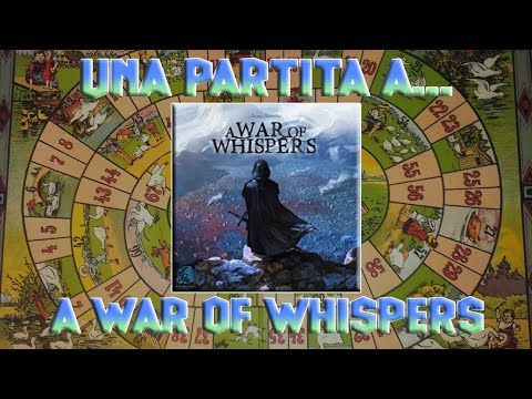 Una partita a... A War of Whispers